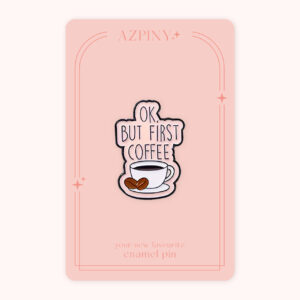 pin but first coffee